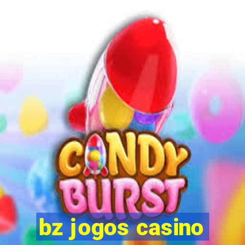 bz jogos casino